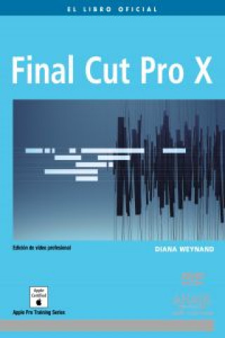 Kniha Final Cut Pro X Diana Weynand