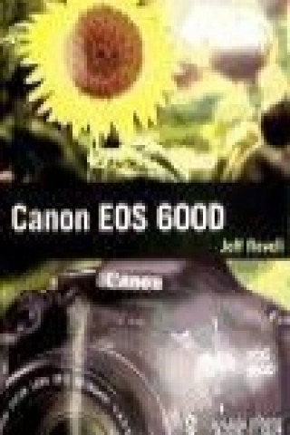 Kniha Canon EOS 600D Jeff Revell