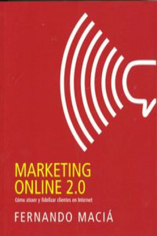 Книга Marketing online 2.0 Fernando Maciá Domene