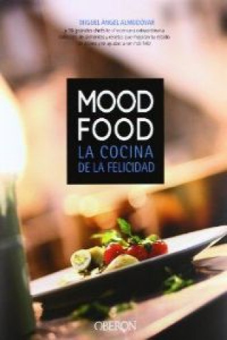 Carte Mood food : la cocina de la felicidad Miguel Ángel Almodóvar Martín