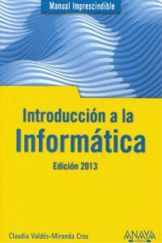 Carte Introducción a la informática Claudia Valdés-Miranda Cros