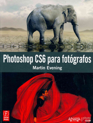 Kniha Photoshop CS6 para fotógrafos Martin Evening