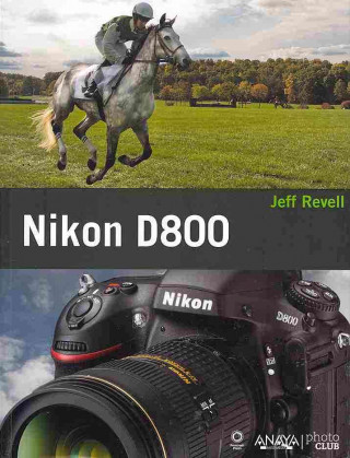 Könyv Nikon D800 Jeff Revell