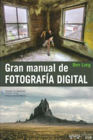Könyv Gran manual de fotografía digital Ben Long