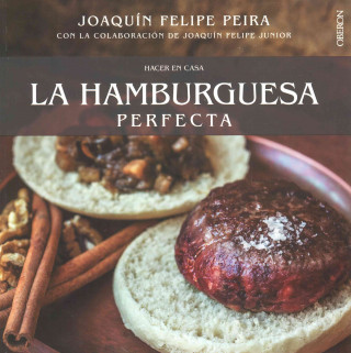 Book Hacer en casa la hamburguesa perfecta Joaquín Felipe Peira