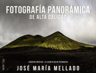 Könyv Fotografía panorámica de alta calidad José María Mellado