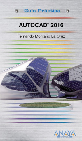 Könyv Autocad 2016 FERNANDO MONTAÑO LA CRUZ