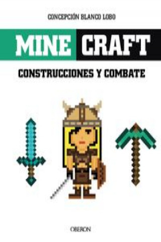 Βιβλίο Minecraft. Construcciones y combate Concepción Blanco Lobo