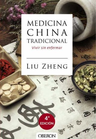 Carte Medicina china tradicional. La armonía mente-cuerpo para no enfermar LIU ZHENG