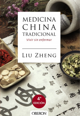 Książka Medicina china tradicional. La armonía mente-cuerpo para no enfermar LIU ZHENG