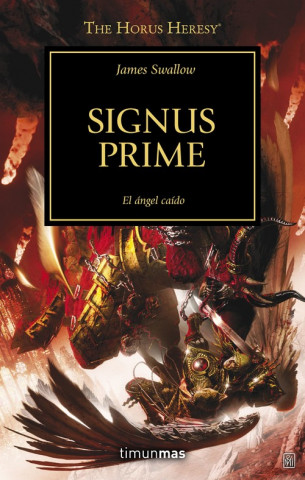 Könyv La herejía de Horus 21. Signus Prime : el ángel caído James Swallow