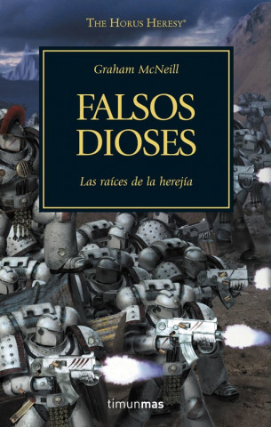 Książka La herejía de Horus 2. Falsos dioses : las raíces de la herejía Graham McNeill