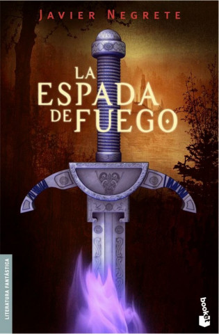 Książka La espada de fuego Javier Negrete