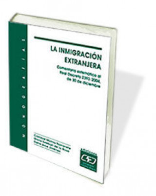 Carte La inmigración extranjera : (comentario sistemático al Real Decreto 2393-2004, de 20 de diciembre) Elena Arce Jiménez