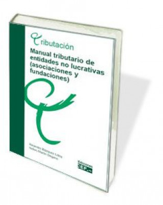 Book Manual tributario de entidades no lucrativas (asociaciones y fundaciones) Alejandro Blázquez Lidoy