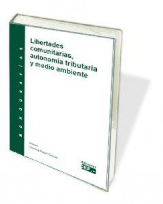 Kniha Libertades comunitarias, autonomía tributaria y medio ambiente 