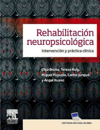 Könyv Rehabilitación neuropsicológica. Intervención y práctica clínica 