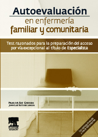 Kniha Autoevaluación en enfermería familiar y comunitaria : test razonados para la preparación del acceso por vía excepcional al título de especialista Enrique Fernando Galiano Sierra