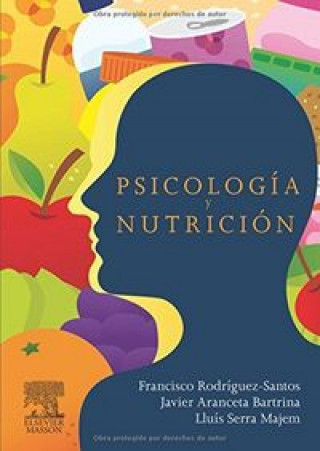 Kniha Psicología y nutrición Javier Aranceta Bartrina