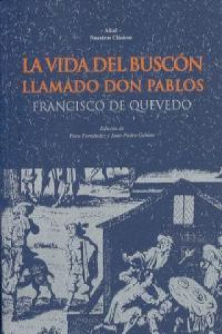 Kniha La vida del buscón llamado don Pablos Francisco de Quevedo