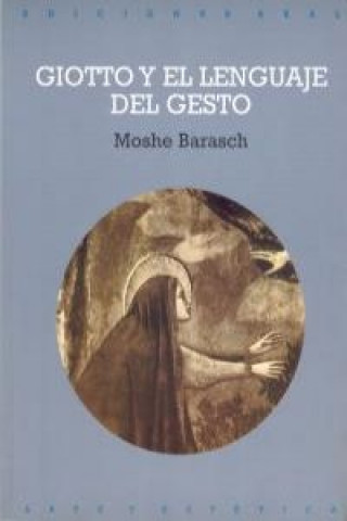 Könyv Giotto y el lenguaje del gesto Moshe Barasch