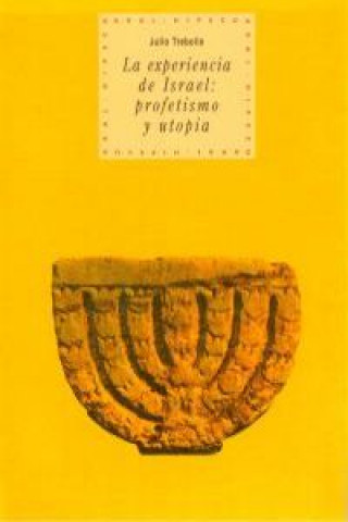 Libro La experiencia de Israel : profecía y utopía Julio Trebolle Barrera