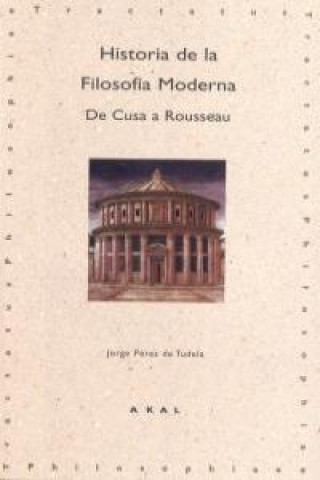 Carte Historia de la filosofía moderna : de Cusa a Rousseau Jorge Pérez de Tudela Velasco