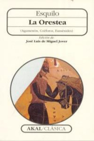 Kniha La Orestea : Agamenón, coéforos, euménides Esquilo