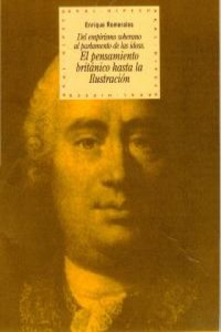 Kniha El pensamiento británico hasta la ilustración : del empirismo soberano al parlamento de las ideas Enrique Romerales