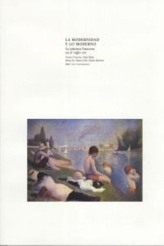 Könyv La modernidad y lo moderno : la pintura francesa en el siglo XIX Nigel Blake