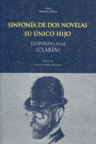 Buch Sinfonía de dos novelas ; Su único hijo Leopoldo Alas