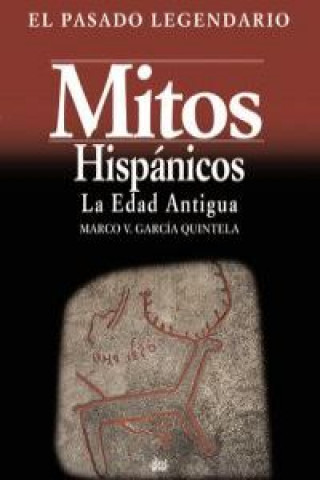 Knjiga Mitos hispánicos : la Edad Antigua Marco Virgilio García Quintela