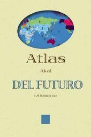 Carte Atlas Akal del futuro Ana Momplet Chico