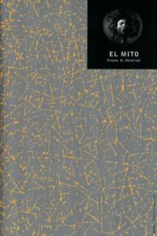 Knjiga El mito ELEAZAR MELETINSKI