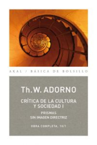 Könyv Crítica de la cultura y sociedad I : prismas : sin imagen directriz Theodor W. Adorno