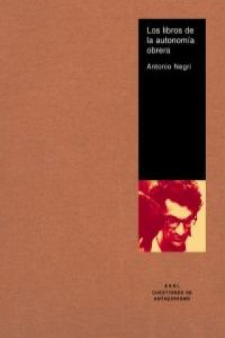 Kniha Los libros de la autonomía obrera Antonio Negri