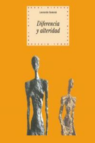 Carte Diferencia y alteridad : después del estructuralismo, Derrida y Levinas LEONARDO SAMONA