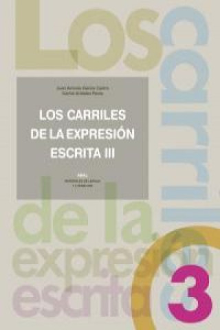 Kniha Los carriles de la expresión escrita III Juan Antonio García Castro