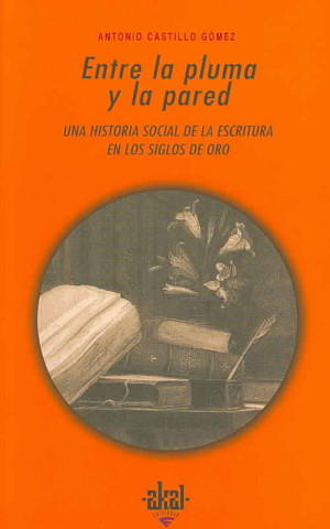 Knjiga Entre la pluma y la pared Antonio Castillo