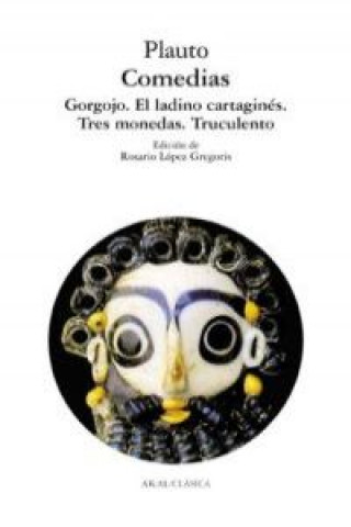 Könyv Gorgojo ; El ladino cartaginés ; Tres monedas ; Truculento Tito Maccio Plauto