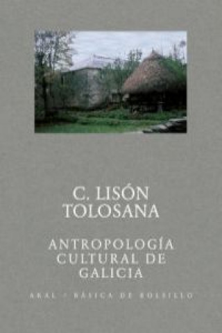 Книга Antropología cultural de Galicia Carmelo Lisón Tolosana
