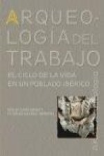 Könyv Arqueología del trabajo : el ciclo de la vida en un poblado ibérico Teresa Chapa Brunet