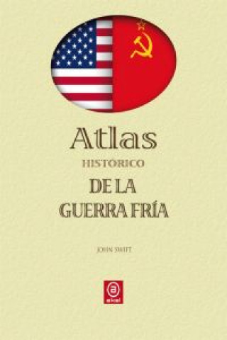 Книга Atlas histórico de la guerra fría John Swift