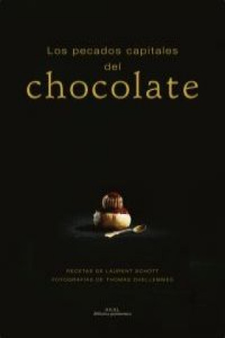Kniha Los pecados capitales del chocolate Laurent Schott