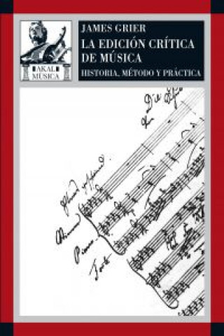 Carte La edición crítica de la música : historia, método y práctica James Grier