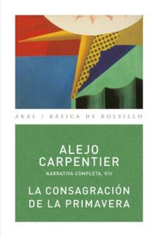 Kniha La consagración de la primavera ALEJO CARPENTIER