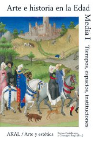 Carte Arte e historia en la Edad Media I : tiempo, espacios, instituciones María Teresa Chaves Montoya