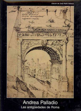 Könyv Las antgüedades de Roma Andrea Palladio