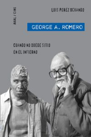 Könyv George A. Romero : cuando no quede sitio en el infierno Luis Pérez Ochando