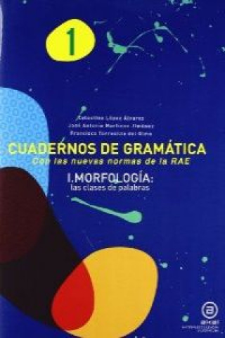 Carte Cuadernos de gramática 1 : morfología, las clases de palabras CELESTINO LOPEZ